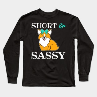 Short & Sassy Long Sleeve T-Shirt